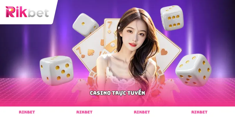 Casino Trực Tuyến