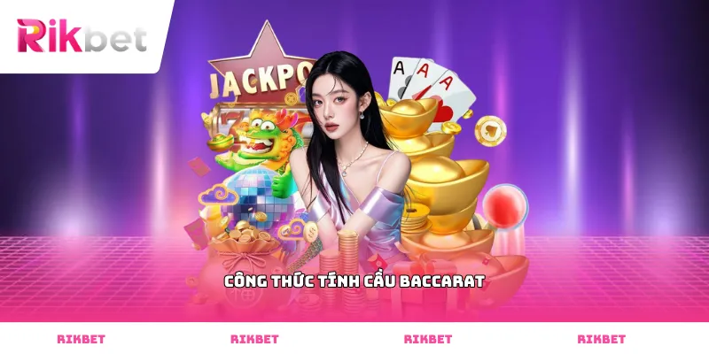 công thức tính cầu baccarat
