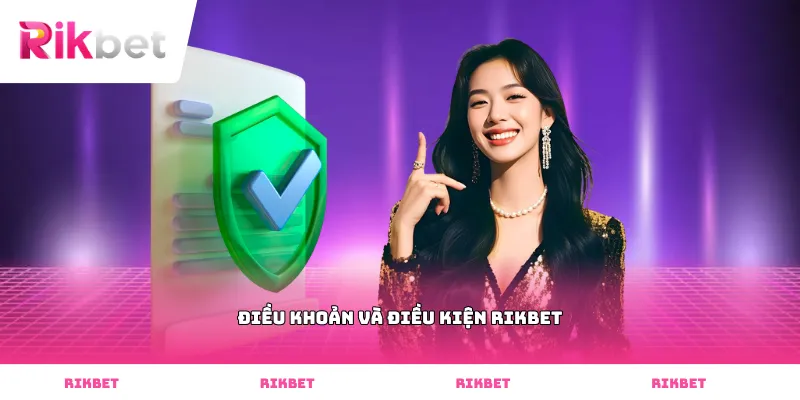 Điều khoản và điều kiện Rikbet