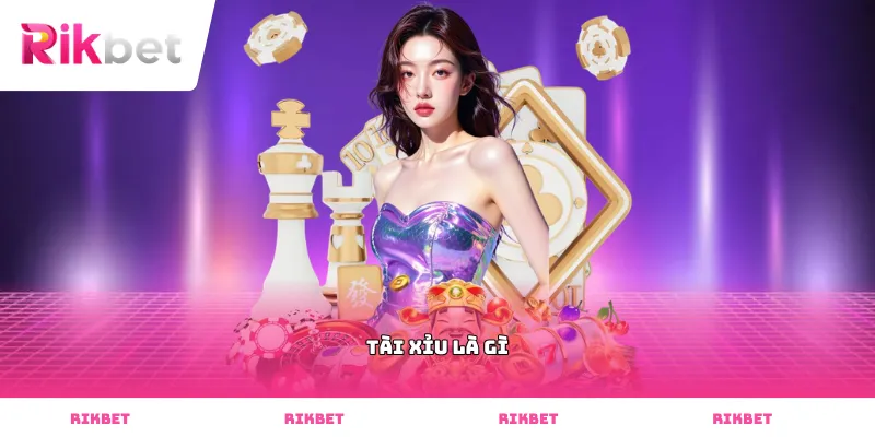 tài xỉu là gì